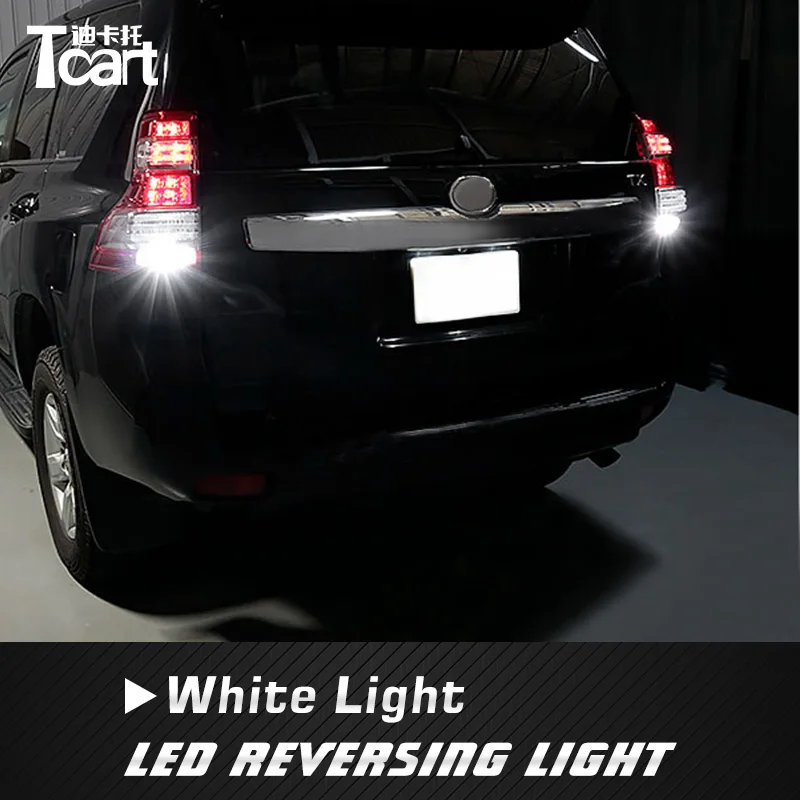 

Tcart T15 Error Free for Toyota land cruiser prado 150 2014 2017 2018 led Auto Lights Reverse Lamp Back Up Lights accessories