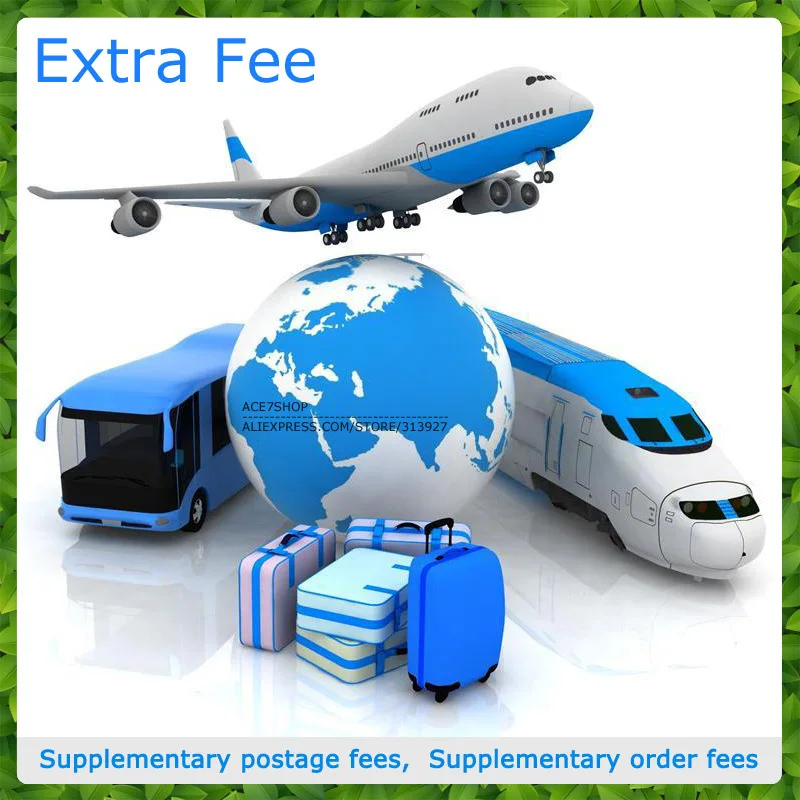 

Extra fee , Additonal Payment for Freight of The Orders or The Samples Cost as Per Discussed