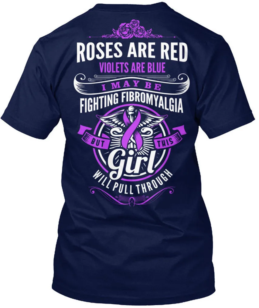 

Fibromyalgia Girl Will Pull Through Stronger Roses Popular Tagless Tee Confortable T Shirt