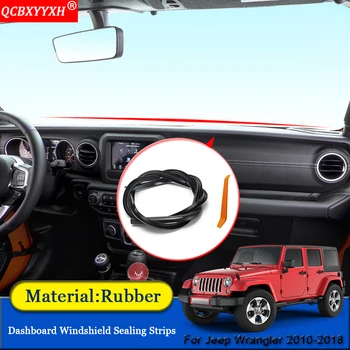 

QCBXYYXH Car-styling Rubber Anti-Noise Soundproof Dustproof Car Dashboard Windshield Sealing Strips For Jeep Wrangler 2010-2018