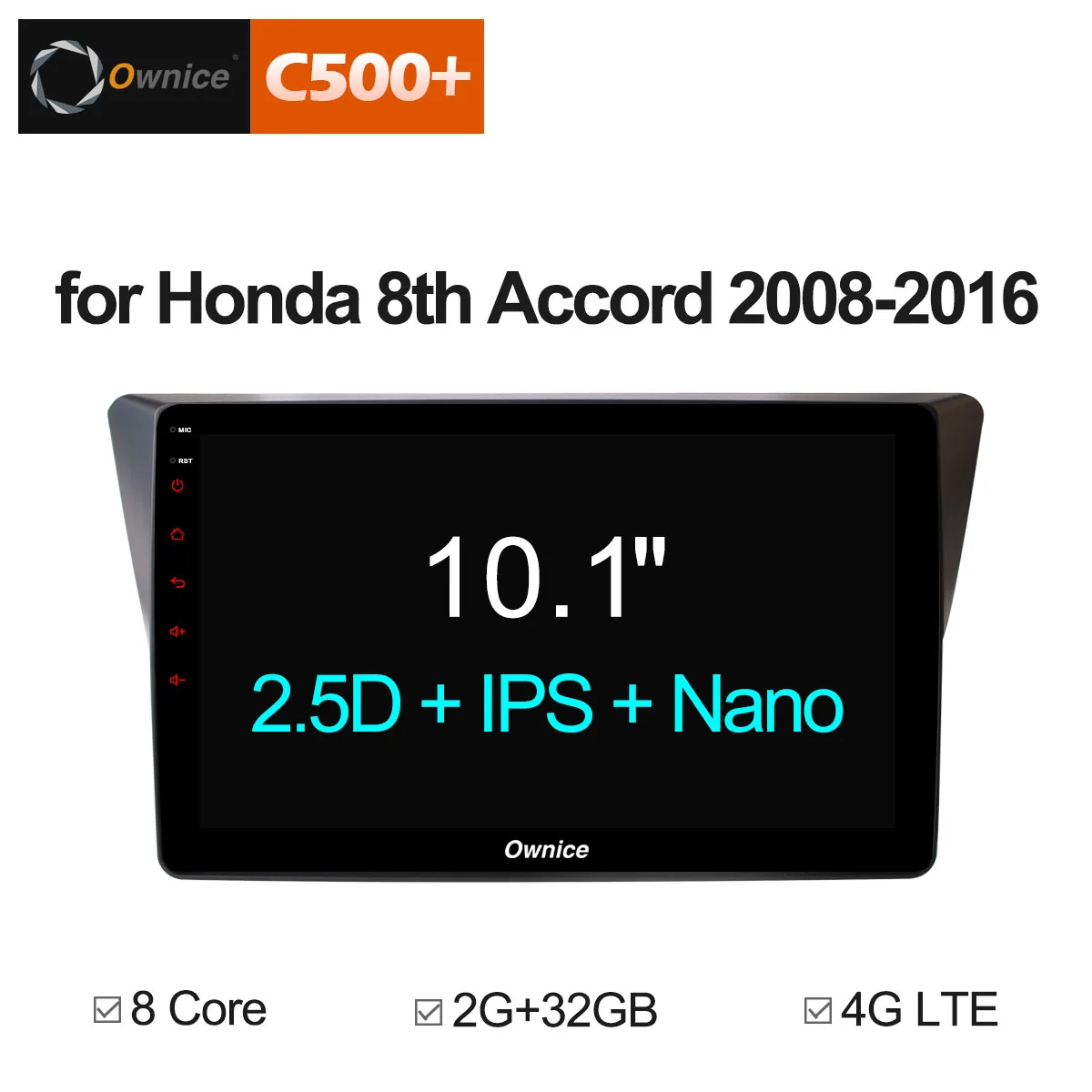 

10.1" Ownice C500+ G10 Android 8.1 8 Core Car DVD Player GPS Navigation Media Stereo Audio Video for Honda 8th Accord 2008-2016