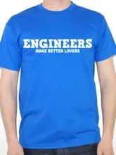 Designer Tee Shirts Engineers Make Better Lovers Novelty Engineering O-Neck Men Short Funny T Shirt