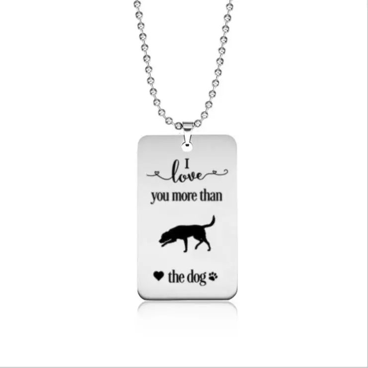 

Stainless steel love tag I love you more than the Labrador dog necklace---2 styles free choice---Drop shipping