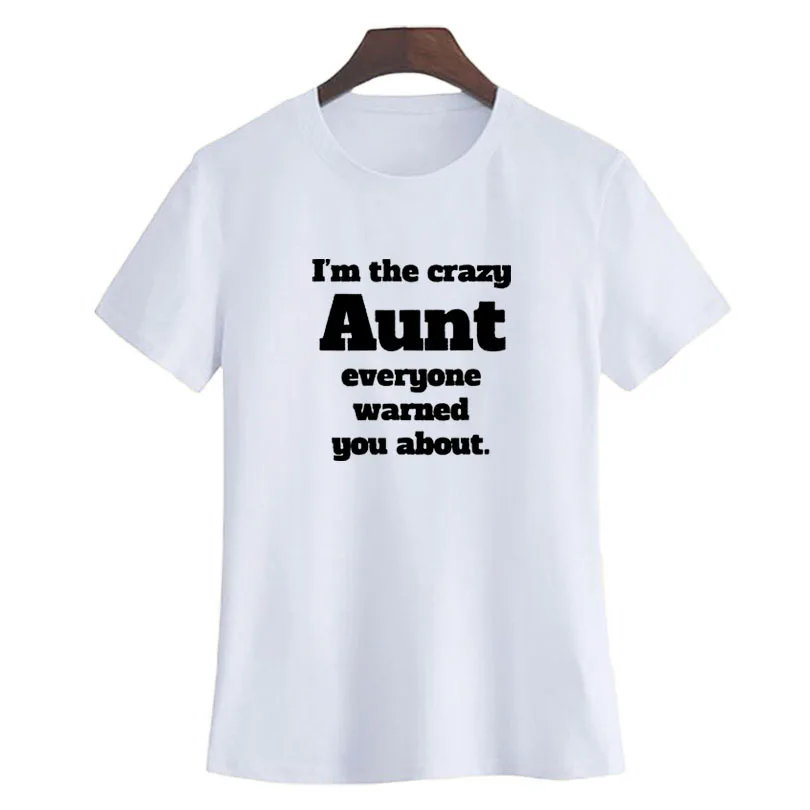 

Tumblr funny aunt t-shirt women's slogan t shirt hipster best gift for aunt I'm The Crazy Aunt Everyone Warned You About