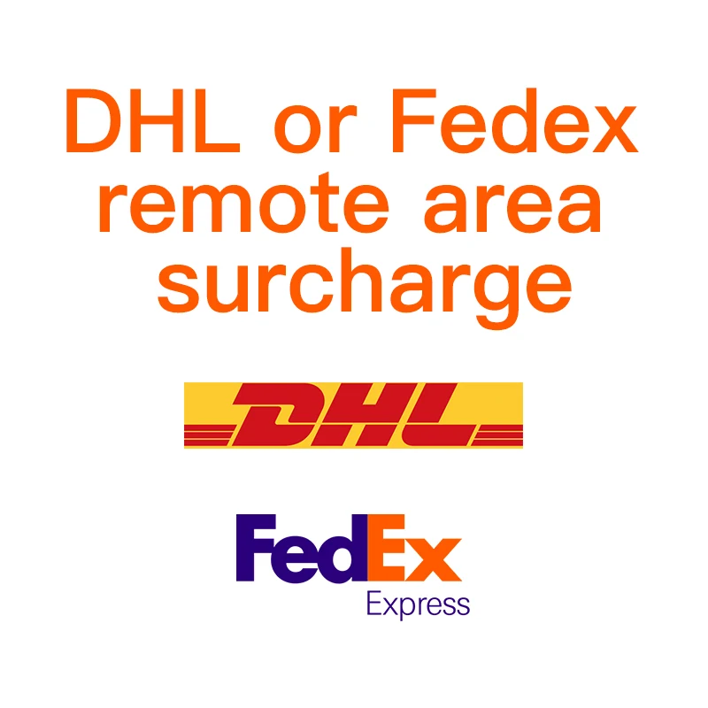 

Surcharges for remote area, DHL or Fedex