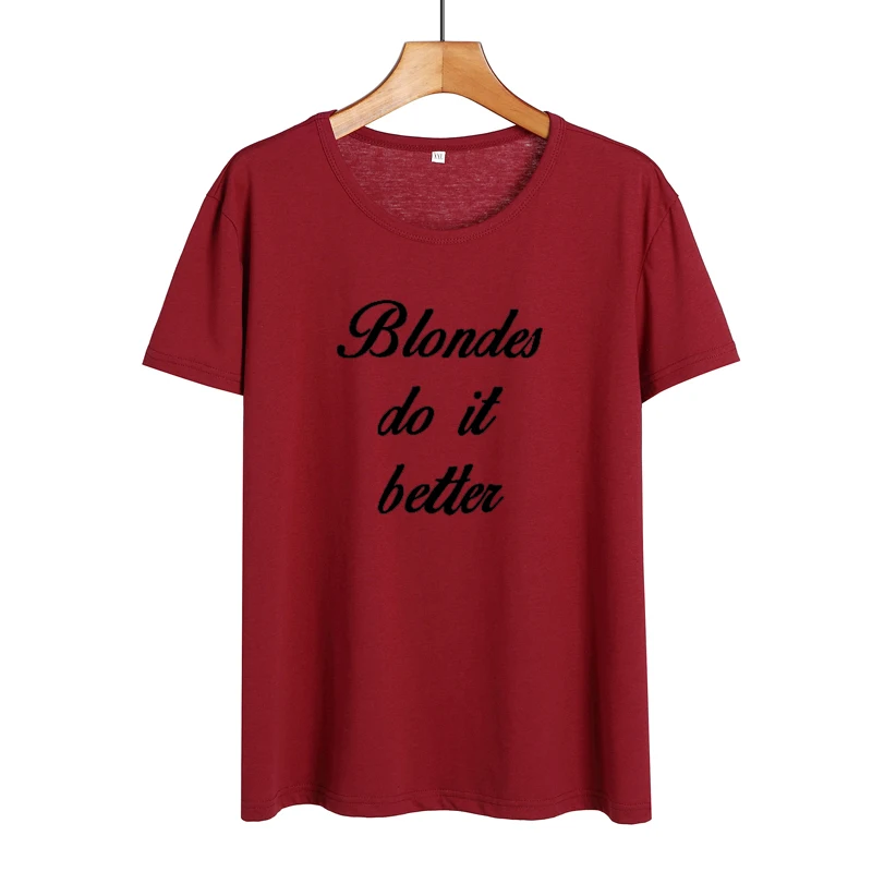 

Blonde Do It Better Slogan 2018 Summer New Women Tshirt Tumblr Hipster Saying Blonde T Shirt Funny Party Women Tops