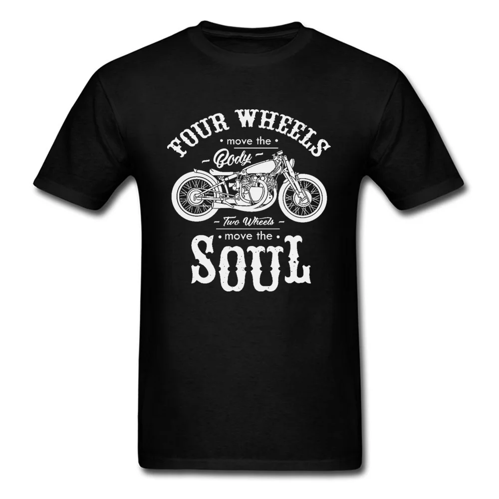 Four-Wheel-Move-The-Body-Two-Wheels-Move-The-Soul Tops & Tees Summer Autumn Round Collar Cotton Fabric Men's Top T-shirts Gift Clothing Shirt Slim Fit Four-Wheel-Move-The-Body-Two-Wheels-Move-The-Soul black