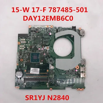 

For 787485-501 787485-001 15-W 17-F DAY12EMB6C0 Laptop motherboard DDR3 With SR1YJ N2840 CPU PGA989 DDR3 100% full Testd
