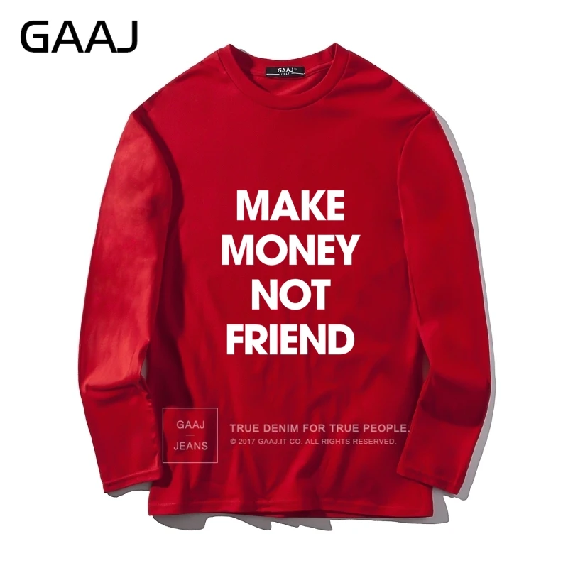 Мужская футболка GAAJ с надписью «make money not friend», хлопковая футболка с надписью для мужчин и женщин, унисекс, с длинным рукавом, Повседневная брендовая одежда, сделай сам, с круглым вырезом - Цвет: Red