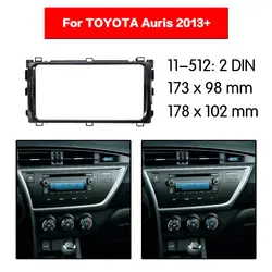 2 din радио фасции Для TOYOTA Auris 2013 + (фортепиано черный) Рамка для DVD CD отделка монтажный комплект 11-512