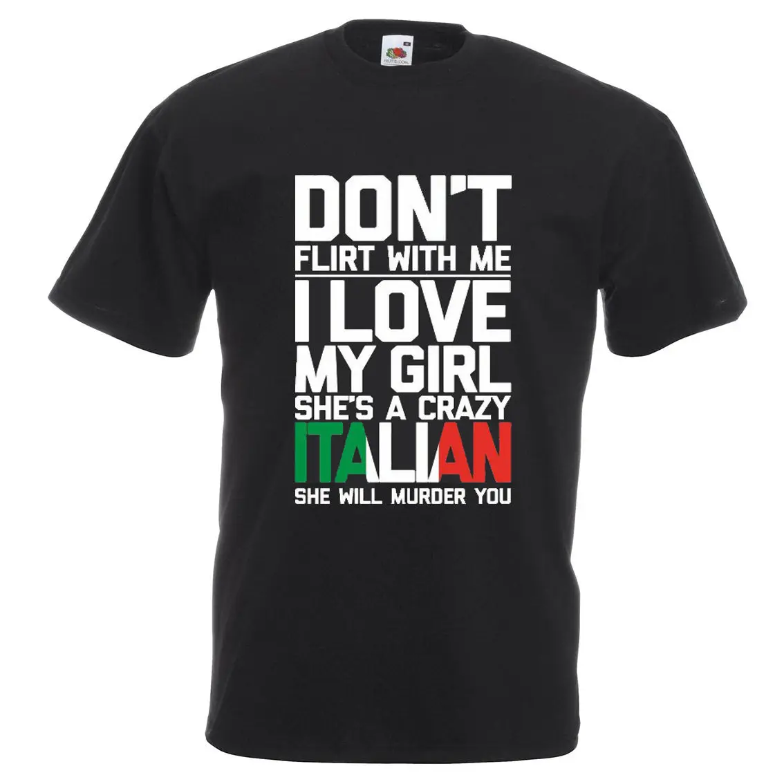 Don't Flirt With Me I Love My Italian Men T Shirt Italy Shirts Tee New