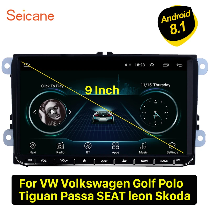 Seicane 2Din Car Autostereo GPS Unit Player For VW Volkswagen Golf Polo Tiguan Passa b7/b6/SEAT/leon/Skoda/Octavia Android 8.1 Seicane 2Din Car Autostereo GPS Unit Player For VW Volkswagen Golf Polo Tiguan Passa b7/b6/SEAT/leon/Skoda/Octavia Android 8.1