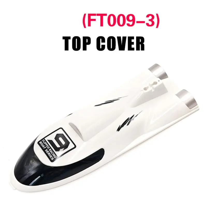 

FT009-3 Boat TOP Cover Spare Parts for Feilun FT009 RC Boat Dec17
