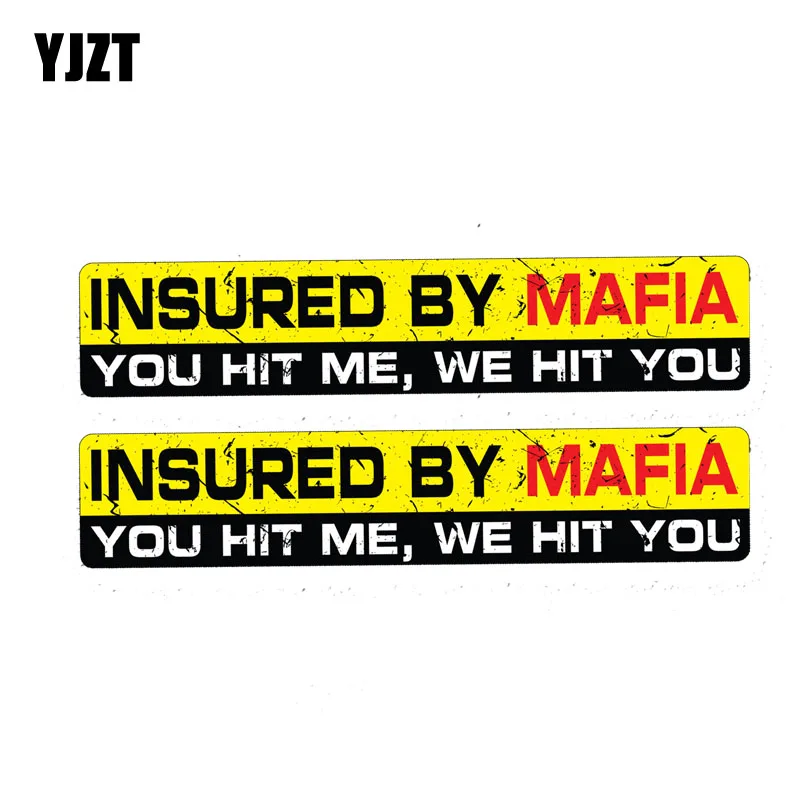 

YJZT 2X 15CM*3CM INSURED BY MAFIA YOU HIE ME WE HIT YOU Reflective Warning Car Sticker PVC Decal 12-1232