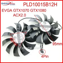 Frete Grátis PLD10015B12H 12 V 0.55A 95mm 4Pin Para EVGA GTX1070 GTX1080 ACX2.0 Placa Gráfica Ventilador de Refrigeração
