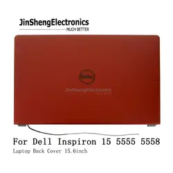 Для Dell Inspiron 15 5555 5558 15,6 ''дюймовый ЖК-Дисплей задняя крышка верхняя сборка-RWXJD
