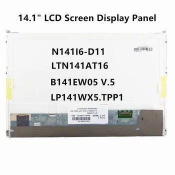 

FTDLCD 14.1'' WXGA LED LCD Screen For LP141WX5.TPP1 LTN141AT16 B141EW05 V.5 N141I6-D11 1280x800 30Pin