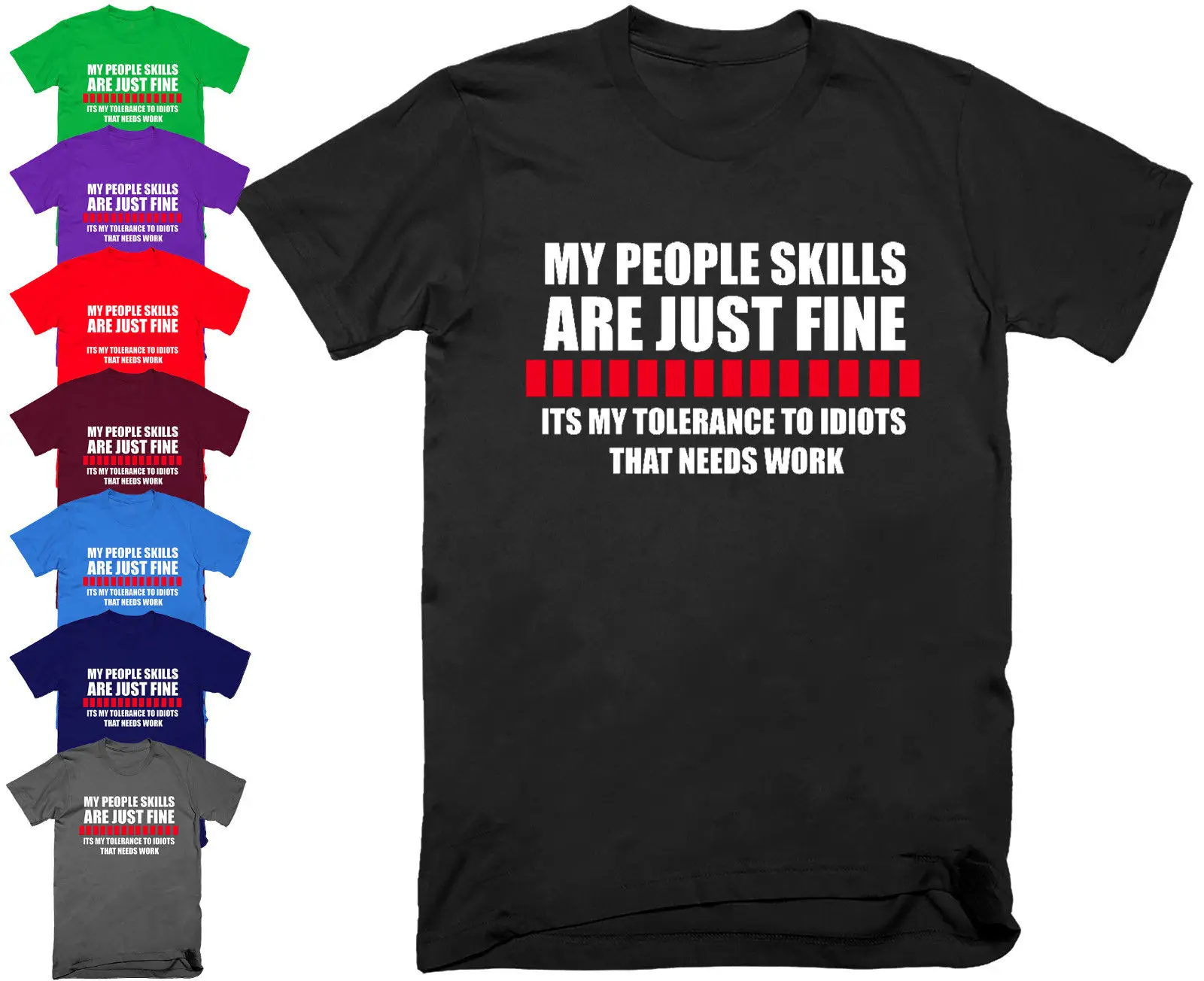 

MY PEOPLE SKILLS ARE JUST FINE T Shirt Funny Rude Sarcastic Joke Novelty Print T Shirt Mens Short Sleeve Hot free shipping