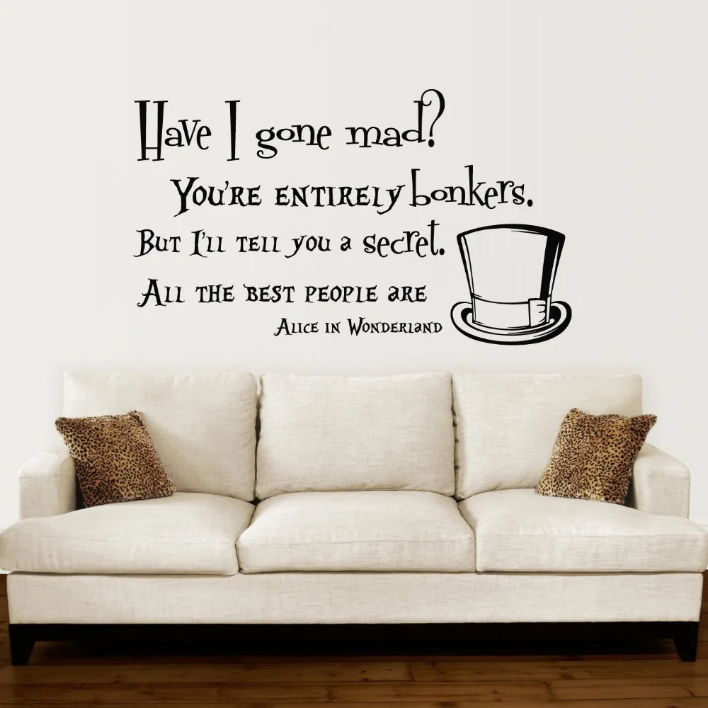 

Alice in Wonderland Wall Decal Quote Vinyl Sofa Wall Sticker Decals Quotes Have I Gone Mad Hatter Sayings Wall Decor A018