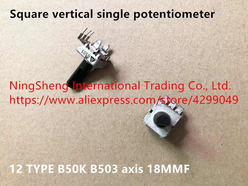 

Original new 100% Japan import 12 type square vertical single potentiometer B50K B503 axis 18MMF (SWITCH)