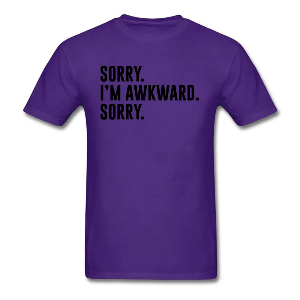 Sorry. Im Awkward. Sorry Cool Summer/Fall All Cotton O Neck Mens Tops Shirt Europe Tops & Tees Special Short Sleeve T Shirt Sorry. Im Awkward. Sorry purple