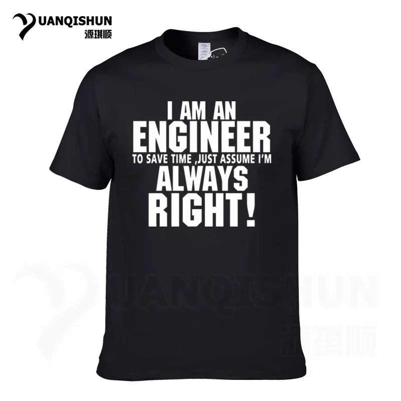 Футболка YUANQISHUN с надписью «TRUST ME I AM ENGINEER ALWAYS RIGHT», модная повседневная Уличная забавная футболка - Цвет: Black 1