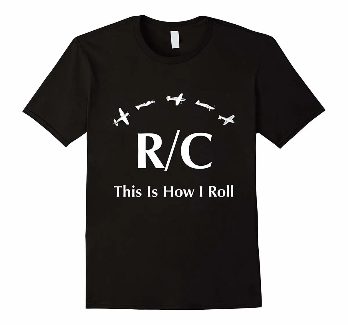RC Plane Radio Control This Is How I Roll T-Shirt Printed T-Shirt Men'S Short Sleeve O-Neck T Shirts Summer Stree Twear