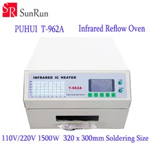 PUHUI T-962A инфракрасный IC НАГРЕВАТЕЛЬ T962A оплавления сварочная печь BGA SMD SMT Rework Sation T962A волновой печи