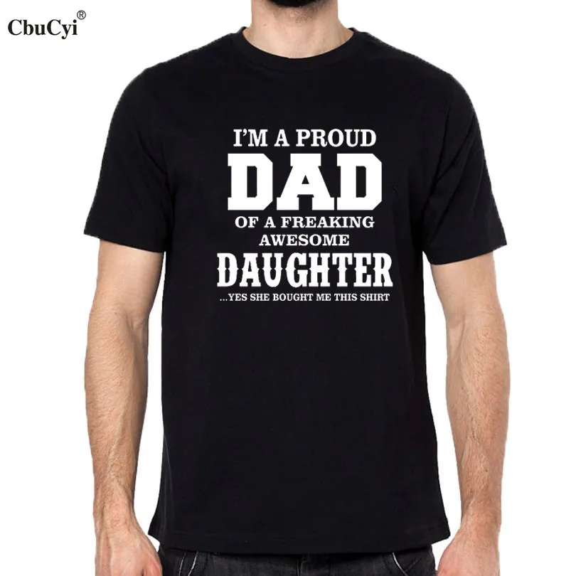 

I'm A Proud Dad of A Freaking Awesome ! Fathers day Gift T Shirt Funny Slogan Mens Fashion Cotton Letters Printing Short Sleeve