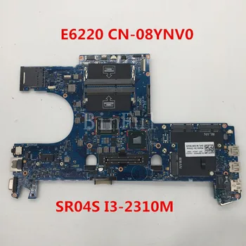 

High quality For E6220 Laptop motherboard CN-08YNV0 08YNV0 8YNV0 6050A2524601-MB-A01 With SR04S I3-2310M CPU 100% full Tested