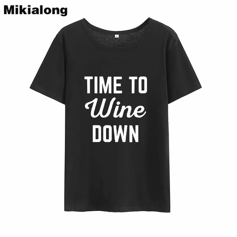 Mikialong Time To Wine Down Harajuku Camiseta Feminina 2018 Свободная Женская футболка с коротким рукавом