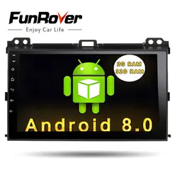 Funrover 9 дюймов Автомобильный dvd-плеер для Toyota Prado 120 2004-2009 Автомобильный Радио gps Навигация BT wifi Android 8,0 ГЛОНАСС Авторадио, USB