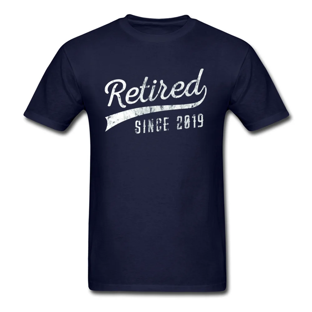 Normal Short Sleeve Tops Tees April FOOL DAY Crewneck 100% Cotton Men's T Shirt Printed On Normal Tee Shirt 2018 Retired Since 2019 Retirement Gift Idea 11183 navy