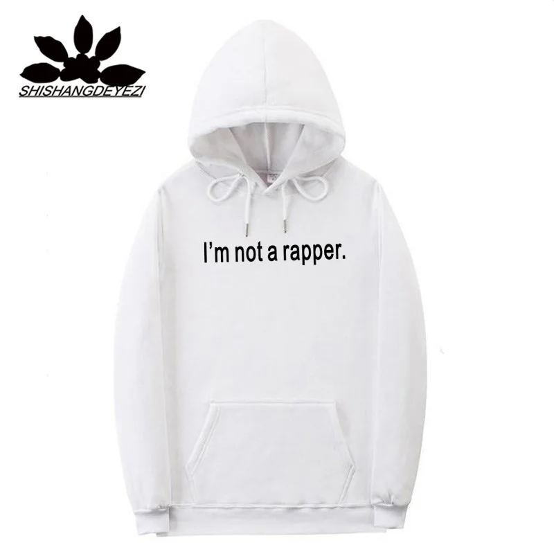 

2018 l m not a rapper Hoodies Hip Hop Streetwear White black pink khaki grey Red blue dark grey Men Women Hoodies Sweatshirts