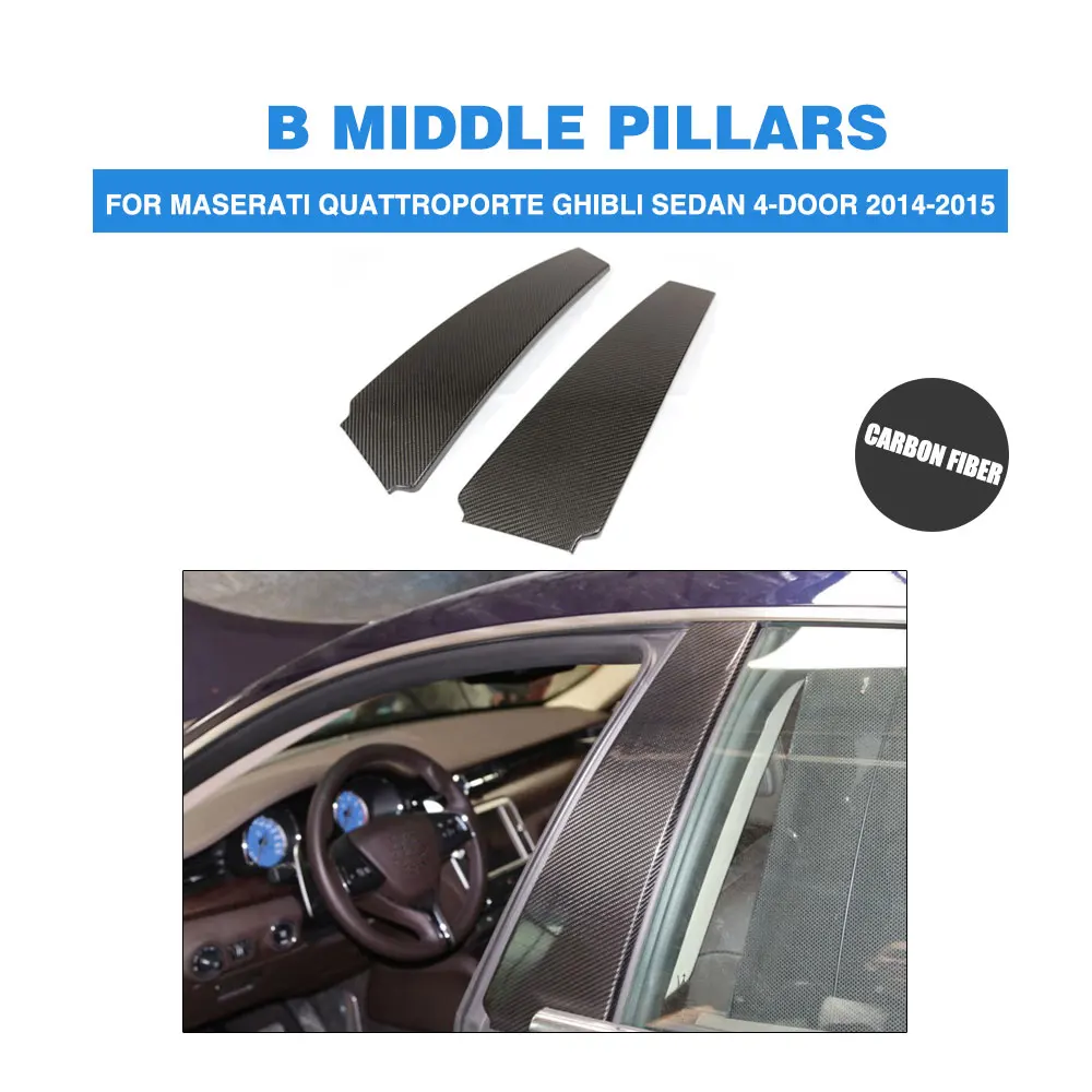 

2PCS Carbon Fiber Side Door B Pillars Fender for Maserati Quattroporte Ghibli 2014-2015 Trunk Trims Stickers Car Accessories