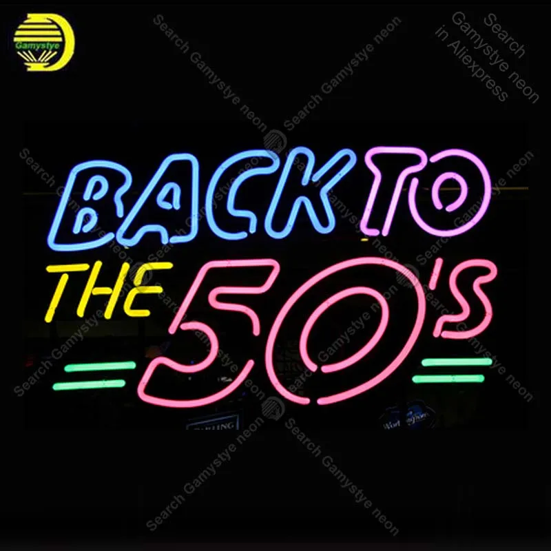 Back To The 50s NEON LIGHT SIGN Neon Sign lamps Decorate wall Windows GLASS Tube BEER PUB Store Display Handcraft Iconic Sign