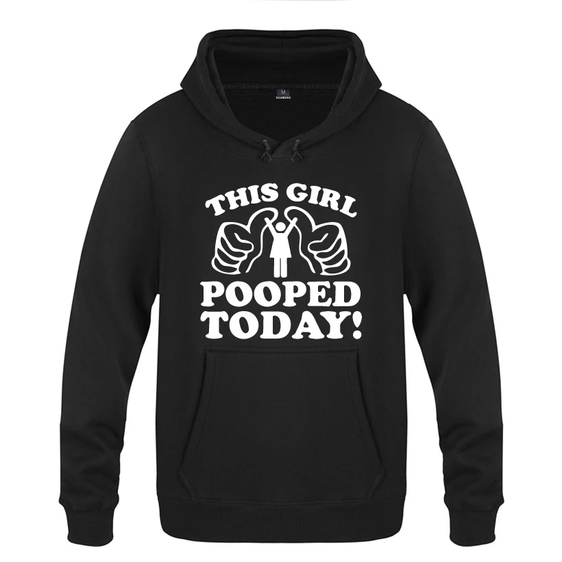 This Girl Pooped Today Funny Novelty Sweatshirts Men 2018 Mens Hooded ...