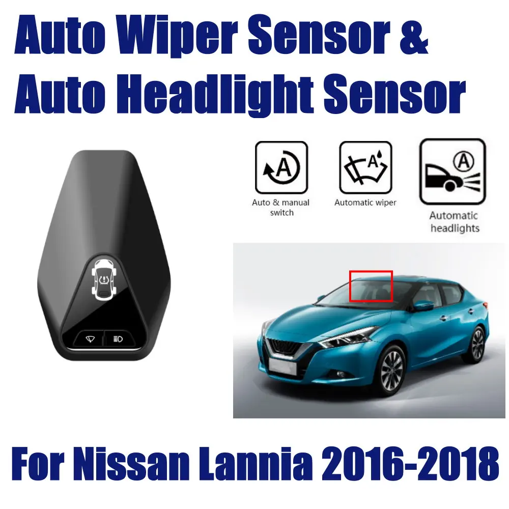 

For Nissan Lannia 2016-2018 Car Rain Wiper Headlight Sensor TPMS Smart Wipers Tire pressure Warning Spotlight Sensors Assistant