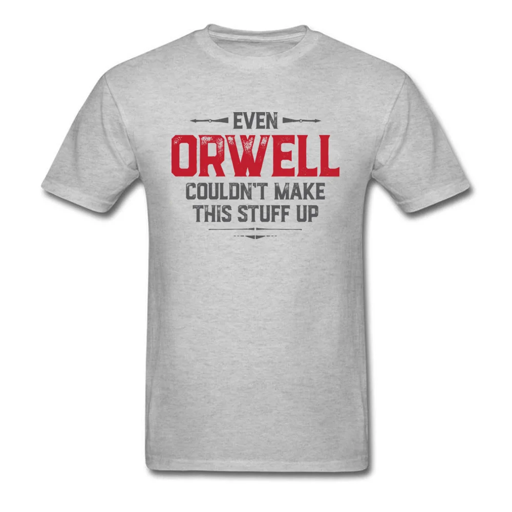 Мужская футболка с принтом даже Orwell не удается сделать эту вещь 2018 футболки