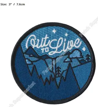 

3" Hiking Travel Souvenir Patches Out to Live Outdoor MOTIF APPLIQUE Clothing Iron On Sew On Badge for bag clother stickers