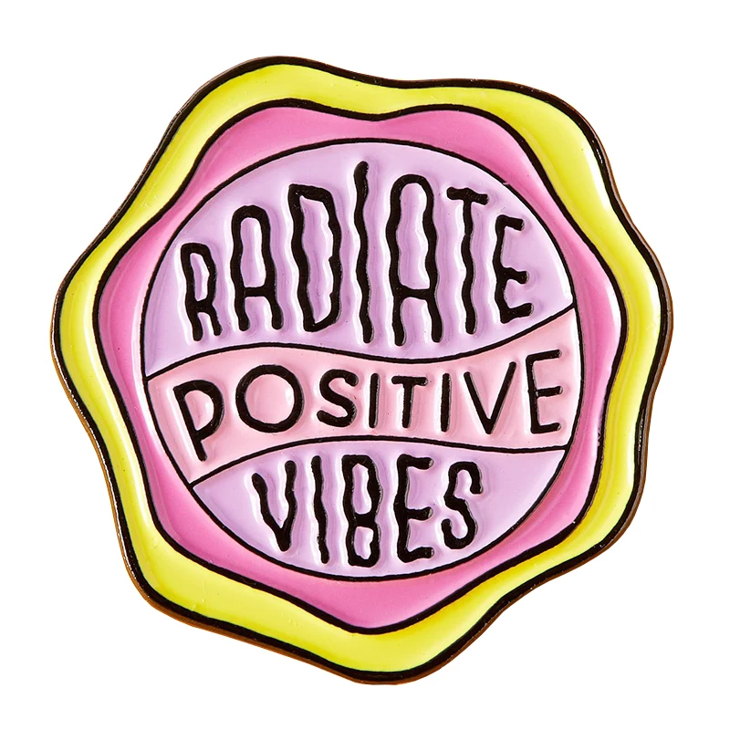 

Radiate positive vibes enamel pin bright and cute collection inspirational quote brooch kindness love faith round badge