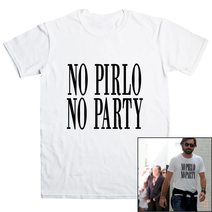 

NO PIRLO NO PARTY MENS PRINT T SHIRT ITALY COOL COTTON FUNNY T-SHIRT CALCIO SOUVENIR EDITION TEE WHITE