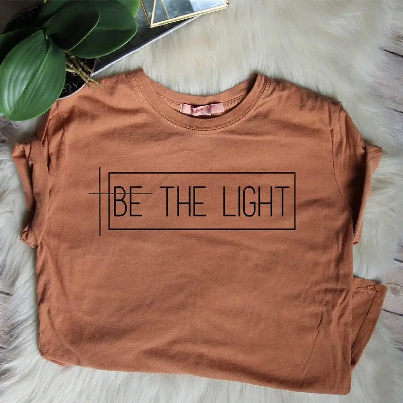 

2019 women t-shirt be the light letter casual printed printing graphic tees shirt female tee tee tops
