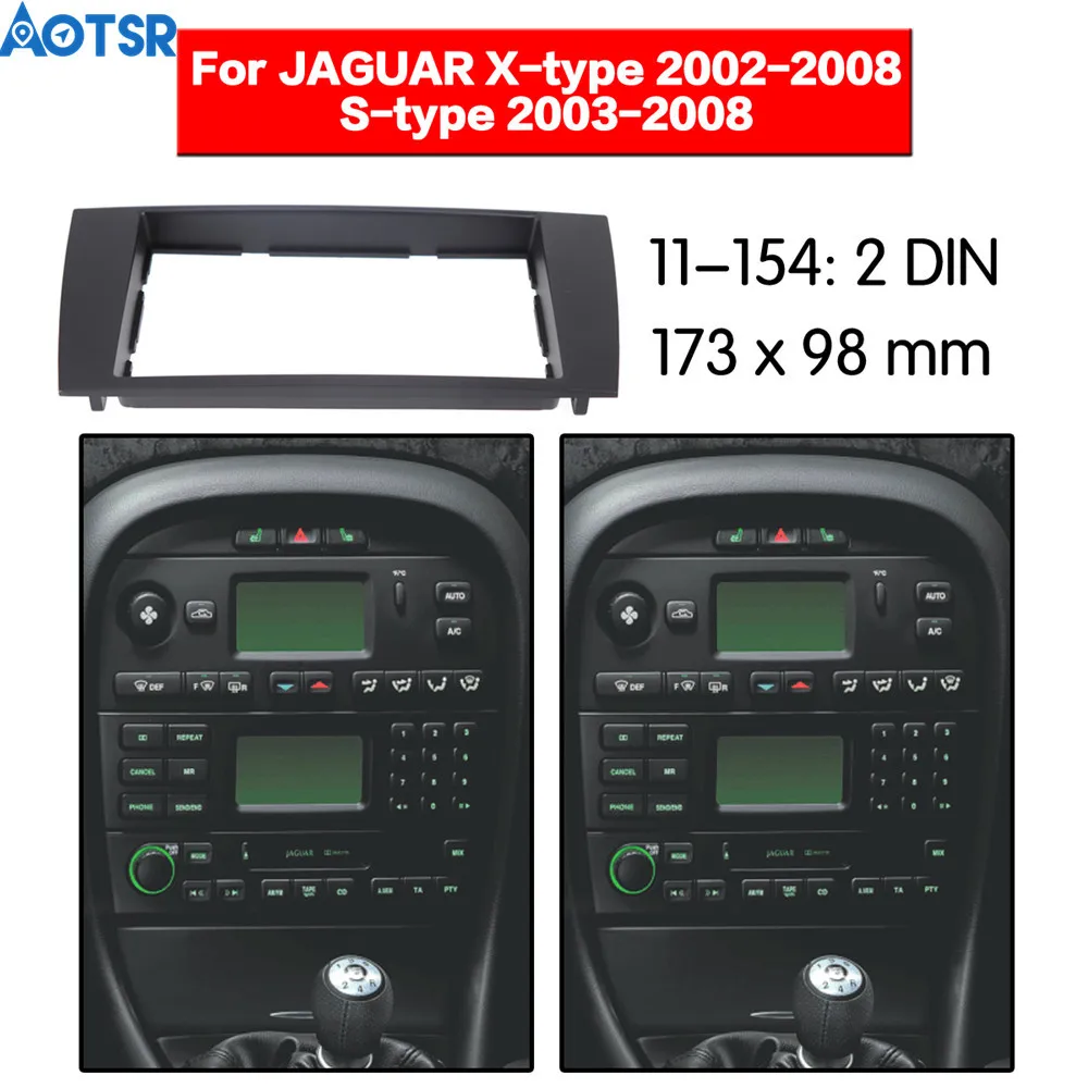 

2 din Car Radio Fascia frame Kit For JAGUAR X-type 2002-2008 S-type 2003-2008 Dash Facia Panel Stereo Audio Bezel dash Mount