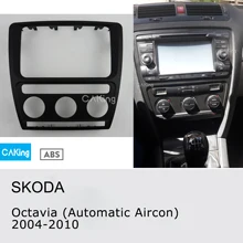 Автомобильная Радио панель для Skoda Octavia(автоматическая Aircon) 2004-2010 DVD фасции стерео CD панель тире комплект отделка Лицевая панель с рамкой вокруг экрана