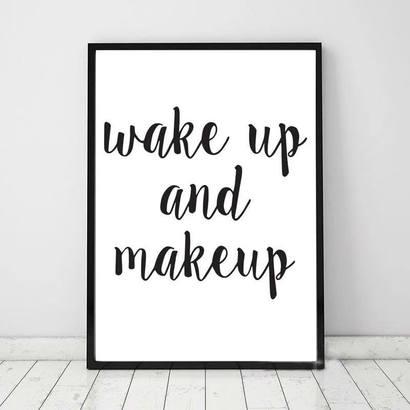 Wake Up And Make Up Canvas Art Print Painting Poster Encourage Quote