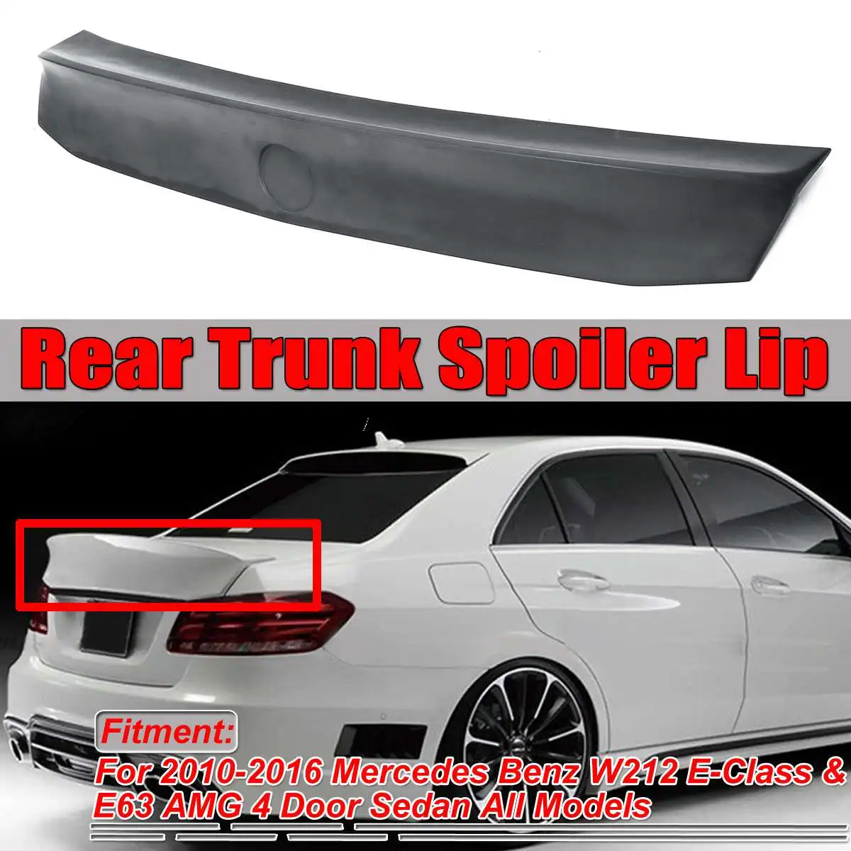 

1x W212 Spoiler Car Rear Trunk Boot Lip Spoiler Wing Lip For Mercedes For Benz W212 E-Class & E63 For AMG WD 2010 2011 2012-2016