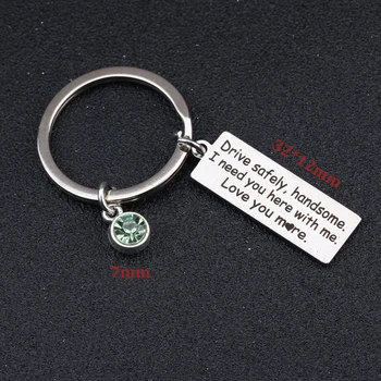

12 Birthstone Keychain Engraved Drive Safely Handsome I Need You Here With Me Love You More Gift For Boyfriend Husband Tag