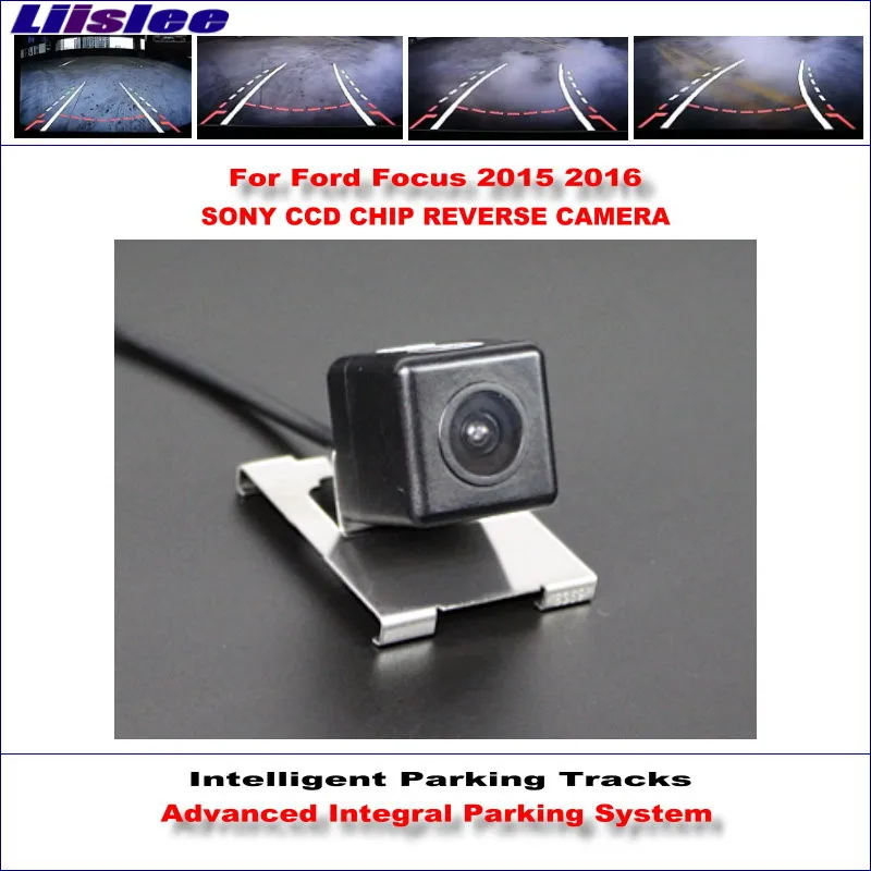 

Liislee Intelligent Parking Tracks Rear Camera For Ford Focus 2015 2016 Backup Reverse / NTSC RCA AUX HD SONY CCD 580 TV Lines