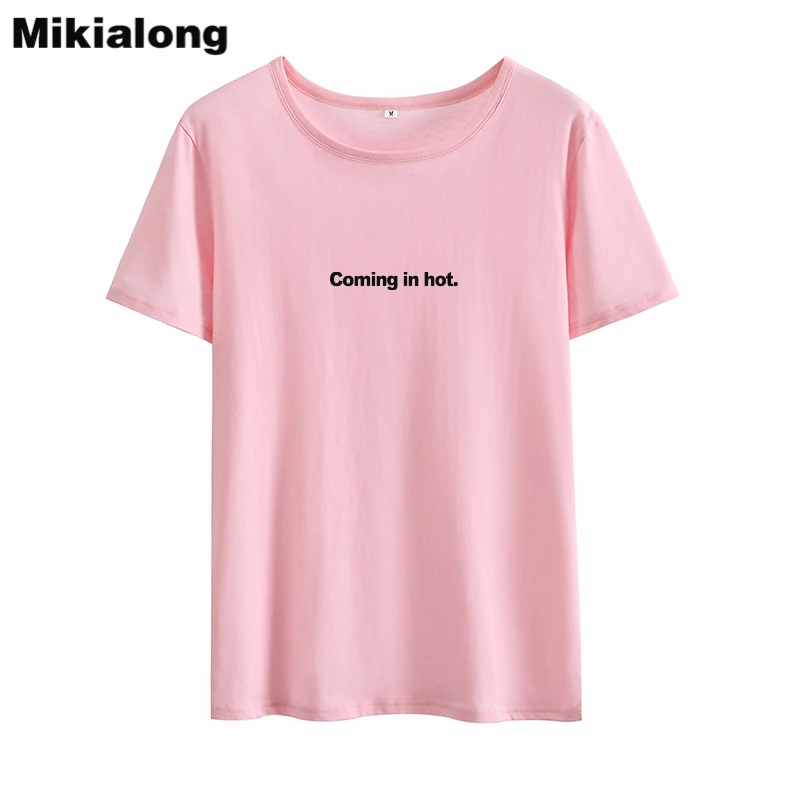 Mikialong 2018 Coming In Hot Harajuku Kawaii Letter T Shirt Women Tumblr T-shirt Femme Vintage O-neck Summer 100% Cotton Tops